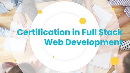 Certification in Full Stack Web Development
